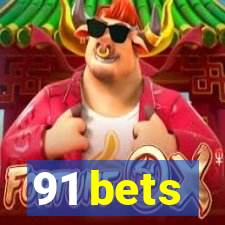 91 bets